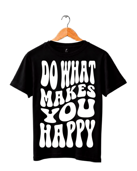 Do what makes you happy Regular Fit T-Shirt