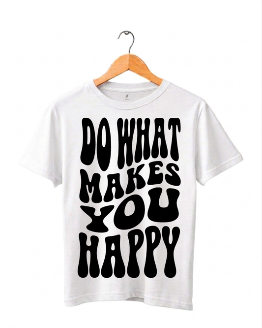 Do what makes you happy Regular Fit T-Shirt