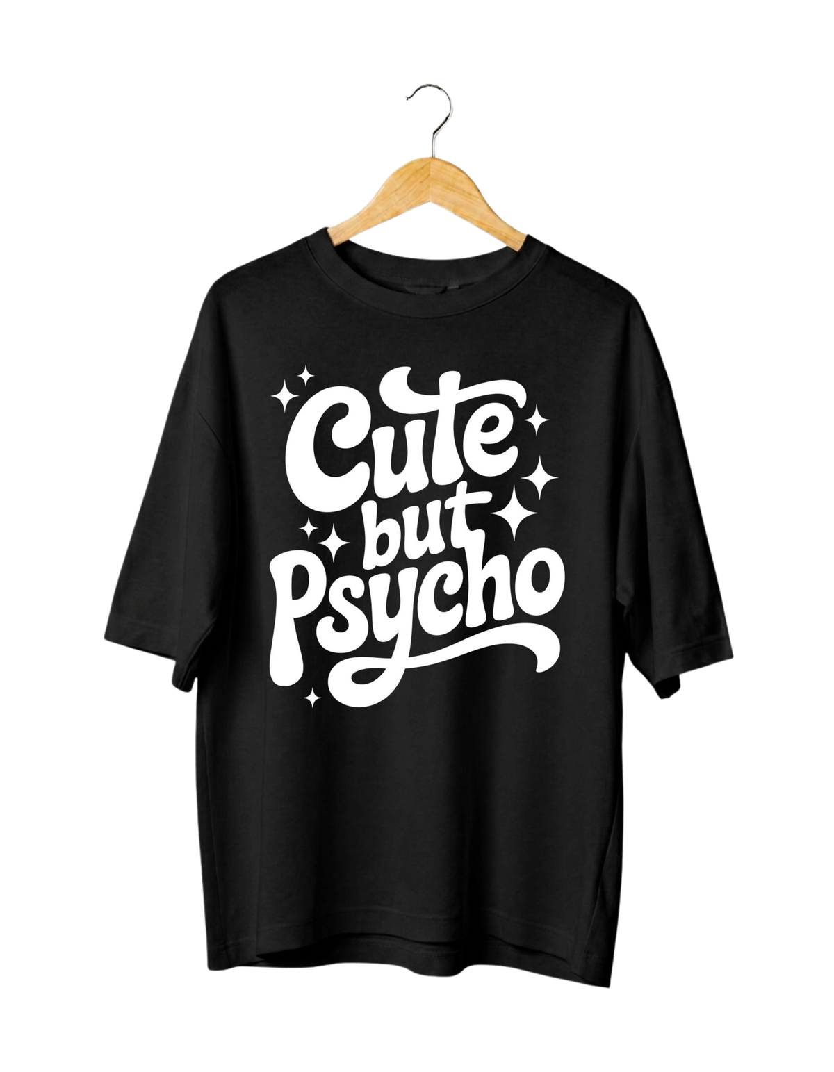 Cute but psycho Oversized Fit T-Shirt